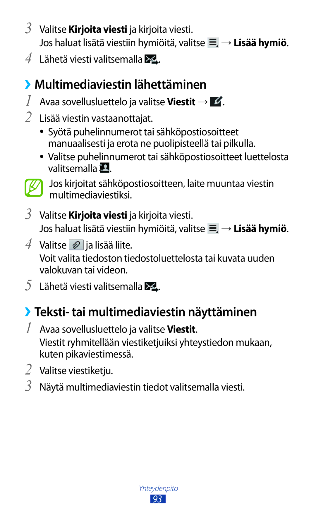 Samsung GT-N8000EAANEE, GT-N8000GRANEE manual ››Multimediaviestin lähettäminen, ››Teksti- tai multimediaviestin näyttäminen 