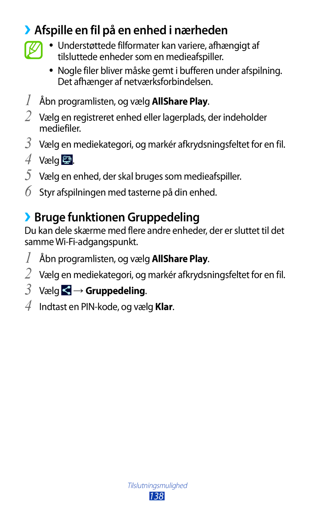 Samsung GT-N8000EAANEE ››Afspille en fil på en enhed i nærheden, ››Bruge funktionen Gruppedeling, Vælg →Gruppedeling, 138 