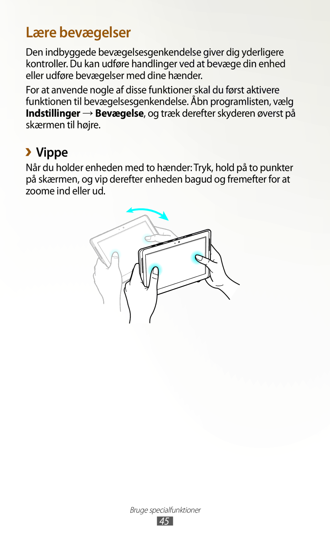Samsung GT-N8000EAANEE, GT-N8000GRANEE, GT-N8000ZWANEE manual Lære bevægelser, ››Vippe 