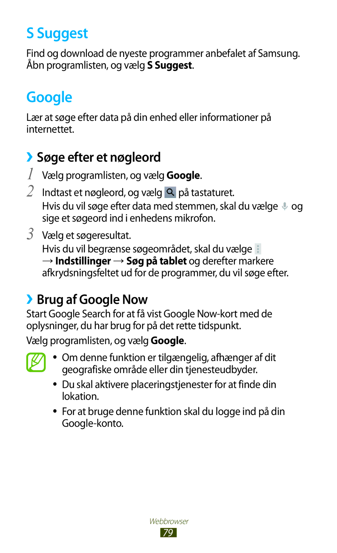 Samsung GT-N8000GRANEE Suggest, ››Søge efter et nøgleord, ››Brug af Google Now, Vælg programlisten, og vælg Google 