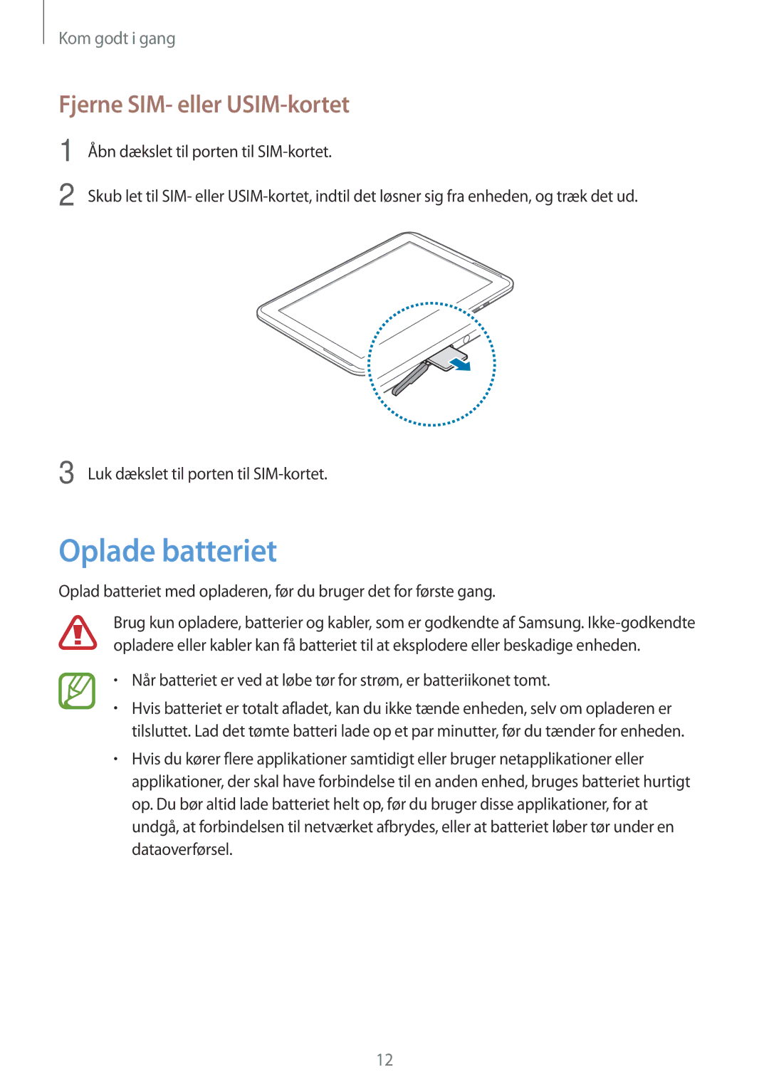 Samsung GT-N8000EAANEE, GT-N8000GRANEE, GT-N8000ZWANEE manual Oplade batteriet, Fjerne SIM- eller USIM-kortet 