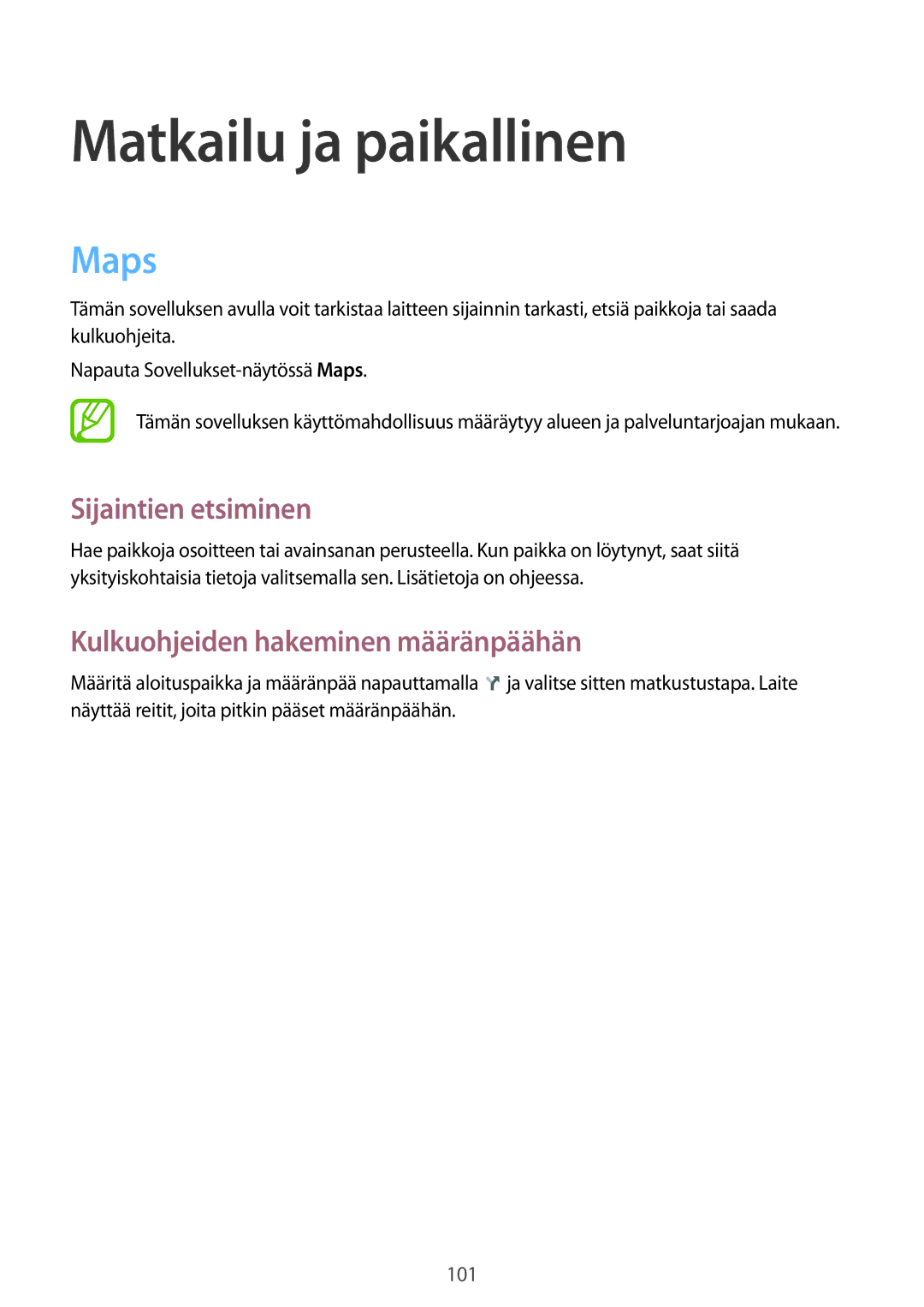 Samsung GT-N8000ZWANEE manual Matkailu ja paikallinen, Maps, Sijaintien etsiminen, Kulkuohjeiden hakeminen määränpäähän 