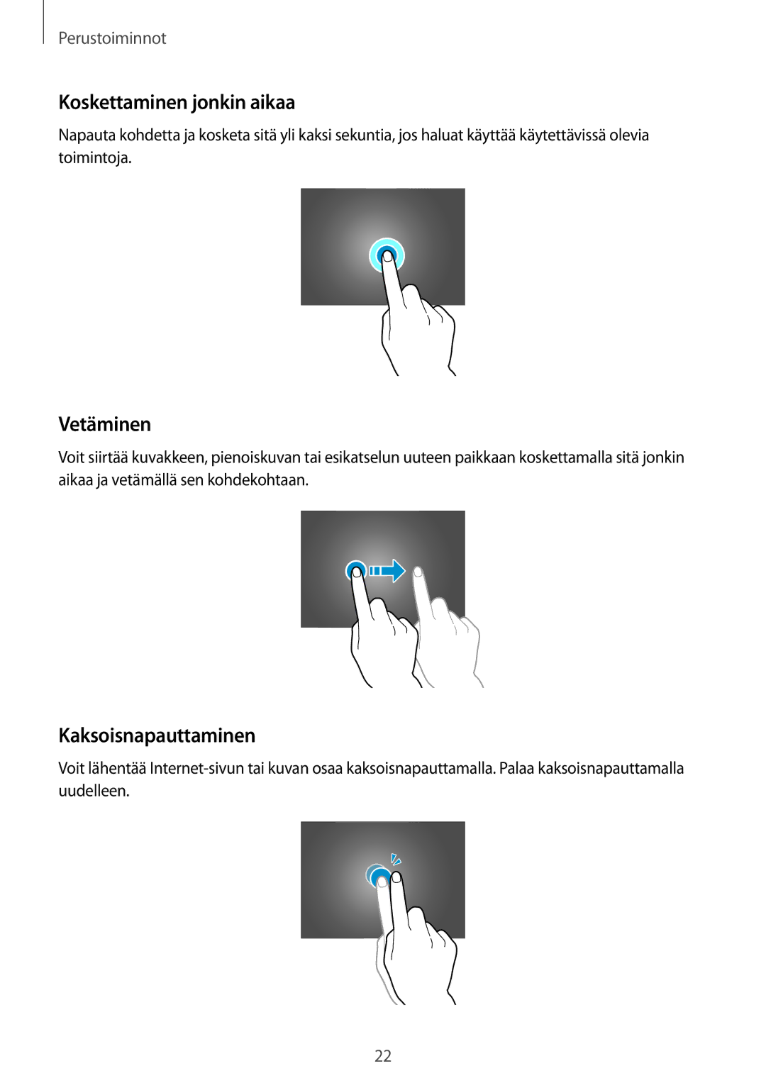 Samsung GT-N8000GRANEE, GT-N8000EAANEE, GT-N8000ZWANEE manual Koskettaminen jonkin aikaa, Vetäminen, Kaksoisnapauttaminen 