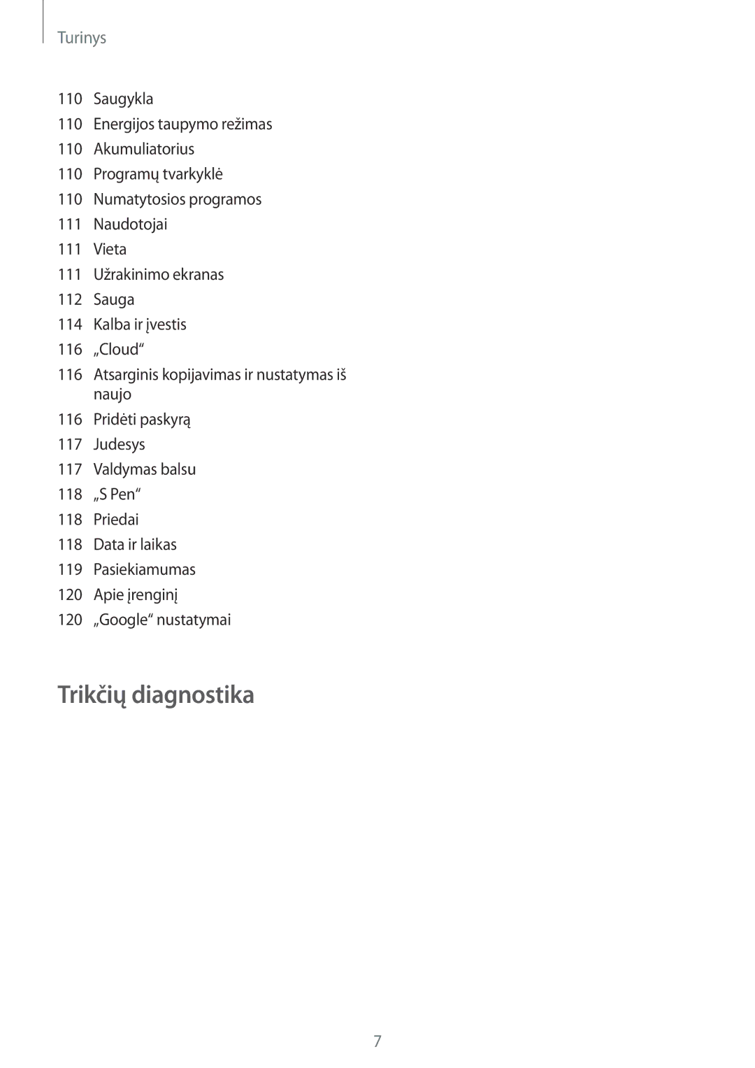 Samsung GT-N8000ZWASEB, GT-N8000EAASEB manual Trikčių diagnostika 