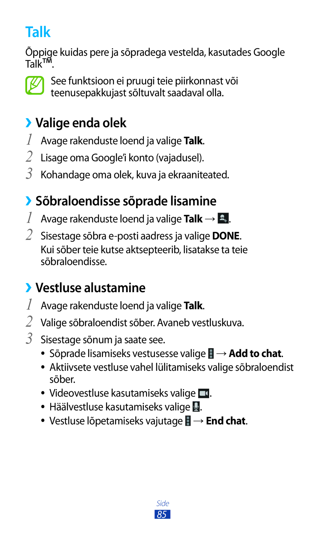 Samsung GT-N8000ZWASEB, GT-N8000EAASEB Talk, ››Valige enda olek, ››Sõbraloendisse sõprade lisamine, ››Vestluse alustamine 