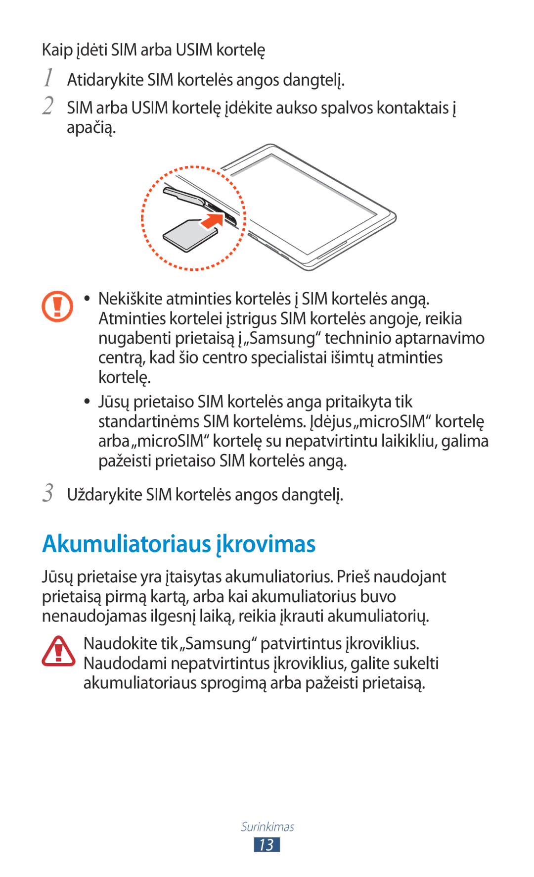 Samsung GT-N8000ZWASEB, GT-N8000EAASEB manual Akumuliatoriaus įkrovimas, Uždarykite SIM kortelės angos dangtelį 