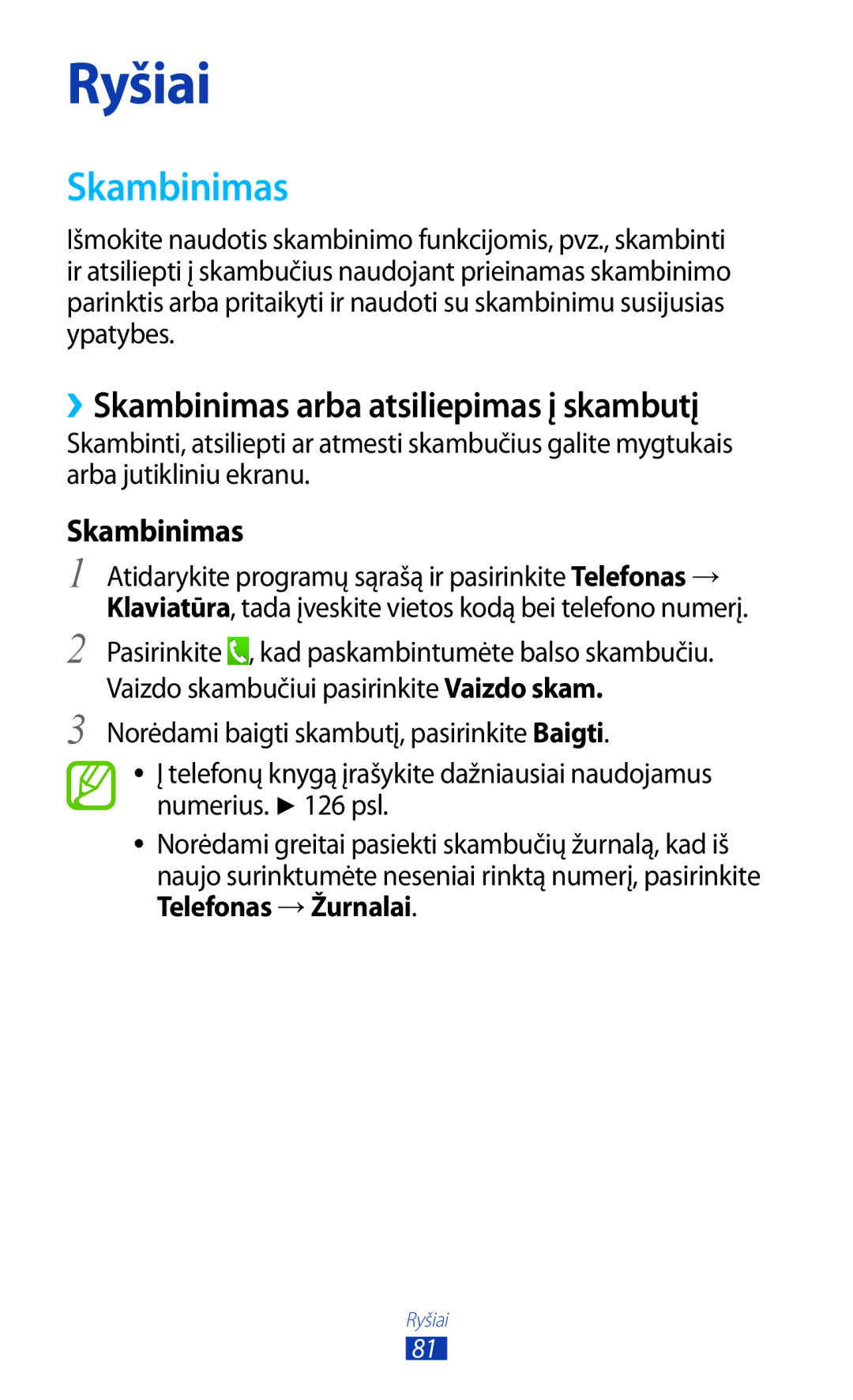 Samsung GT-N8000ZWASEB, GT-N8000EAASEB manual ››Skambinimas arba atsiliepimas į skambutį, Telefonas →Žurnalai 