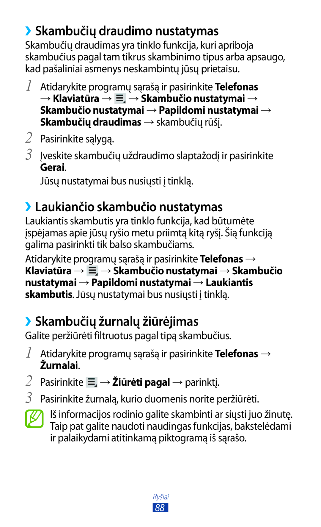 Samsung GT-N8000EAASEB ››Skambučių draudimo nustatymas, ››Laukiančio skambučio nustatymas, ››Skambučių žurnalų žiūrėjimas 