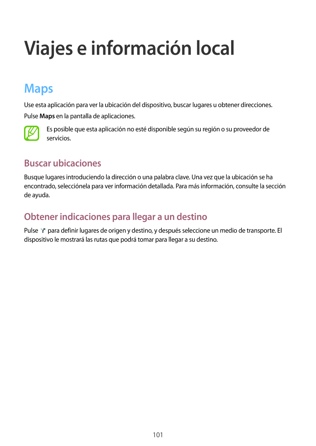 Samsung GT-N8000EAAXEC Viajes e información local, Maps, Buscar ubicaciones, Obtener indicaciones para llegar a un destino 