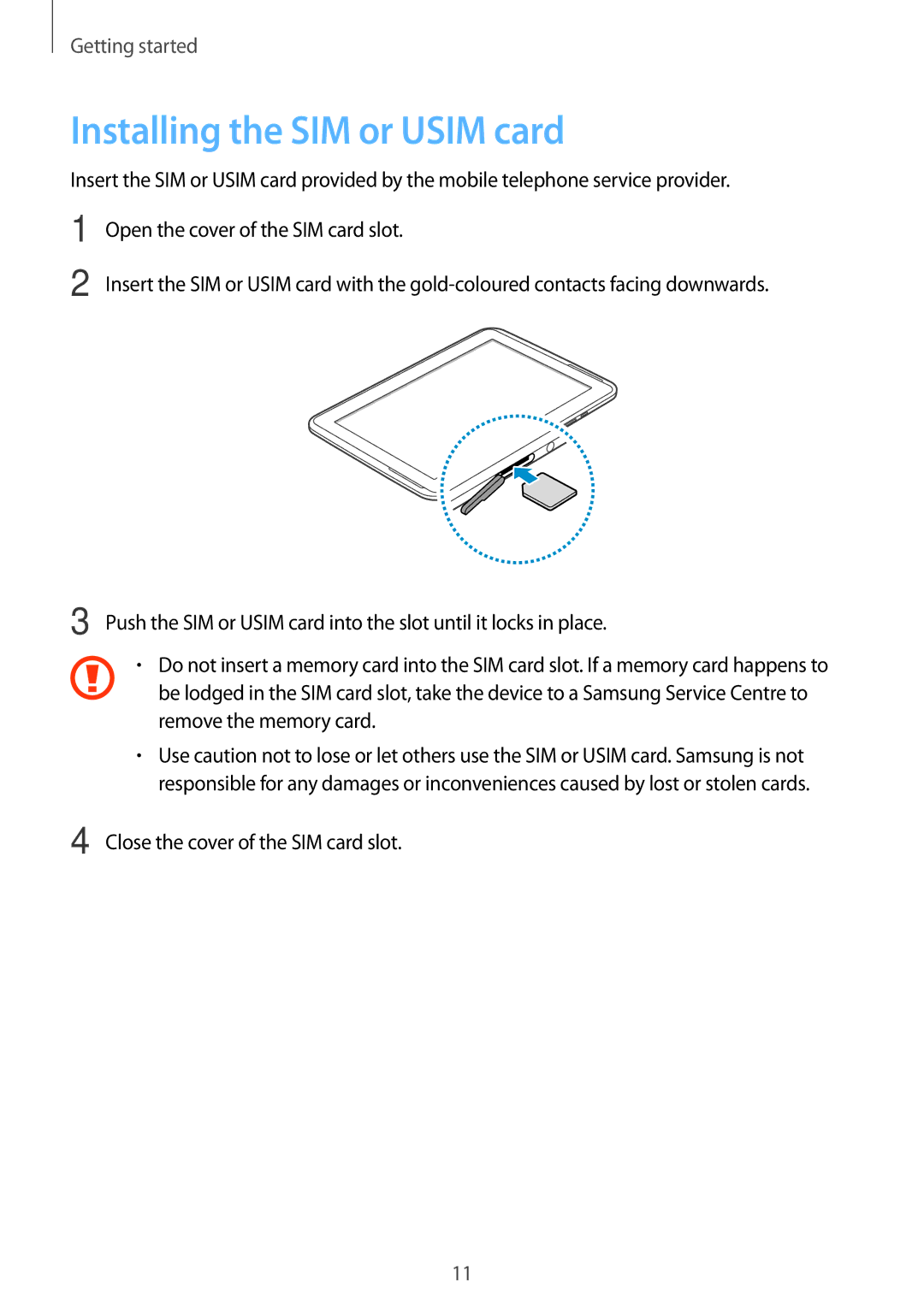 Samsung GT-N8000EAAATO, GT-N8000ZWAVD2, GT-N8000EAAVD2, GT-N8000EAAITV, GT-N8000EAADBT manual Installing the SIM or Usim card 