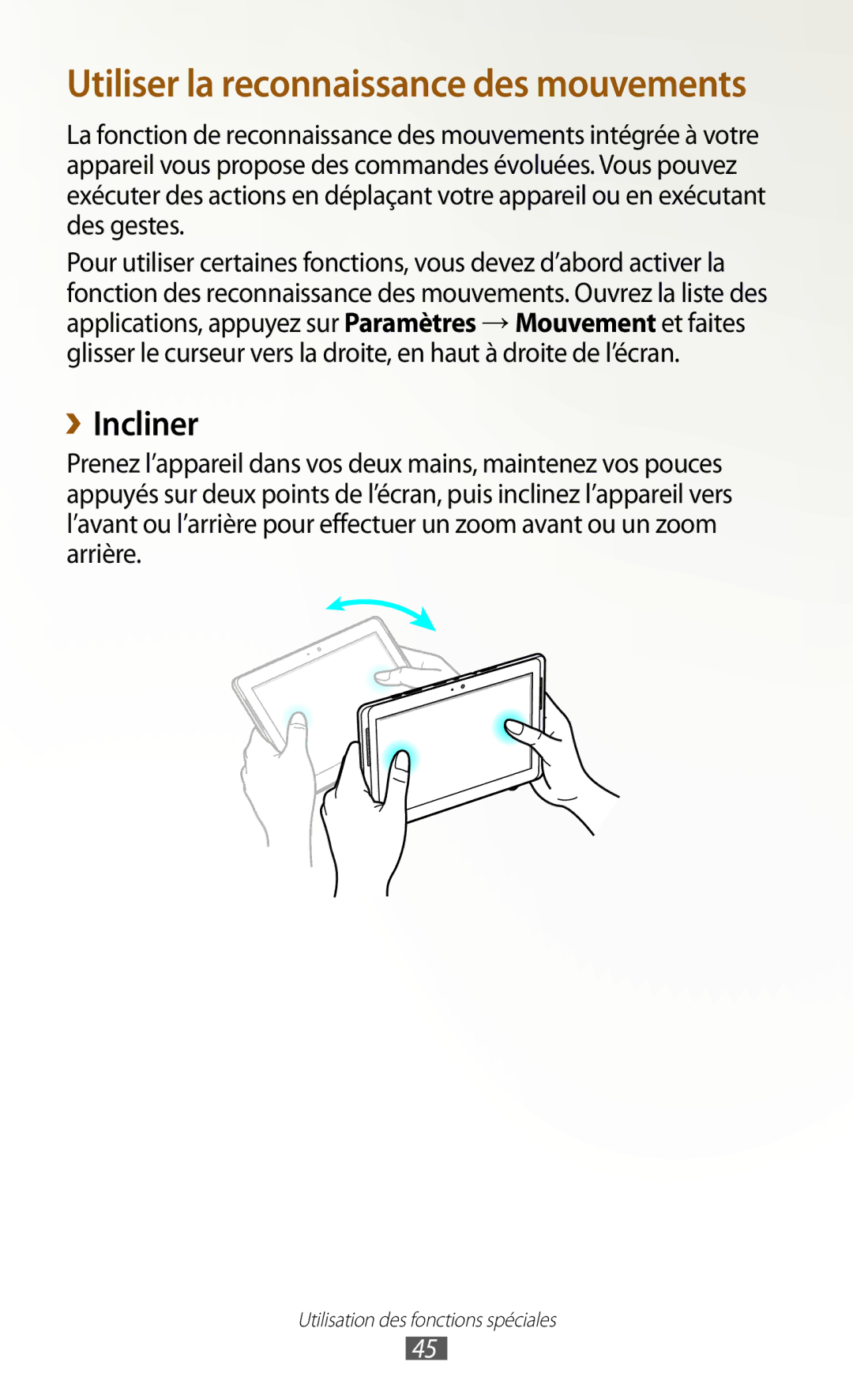 Samsung GT-N8000EAEXEF, GT-N8000ZWEXEF, GT-N8000EAAXEF, GT-N8000ZWAXEF Utiliser la reconnaissance des mouvements, ››Incliner 