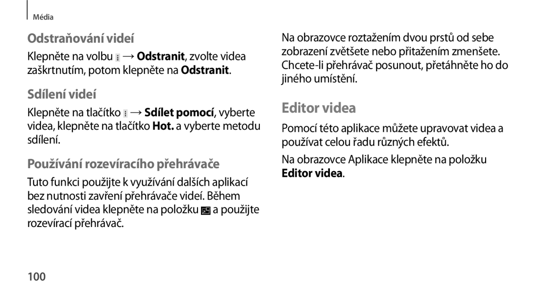 Samsung GT-N8010GRAXEZ manual Editor videa, Odstraňování videí, Sdílení videí, Používání rozevíracího přehrávače, 100 