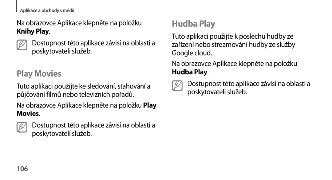 Samsung GT-N8010EAXXEZ, GT-N8010EAAATO, GT-N8010GRAXEZ, GT-N8010ZWXXEZ, GT-N8010GRAXSK manual Play Movies, Hudba Play, 106 
