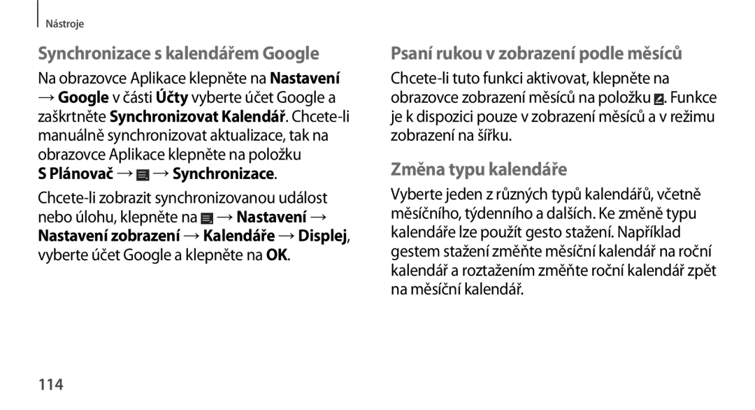 Samsung GT-N8010EAAXSK Synchronizace s kalendářem Google, Psaní rukou v zobrazení podle měsíců, Změna typu kalendáře, 114 