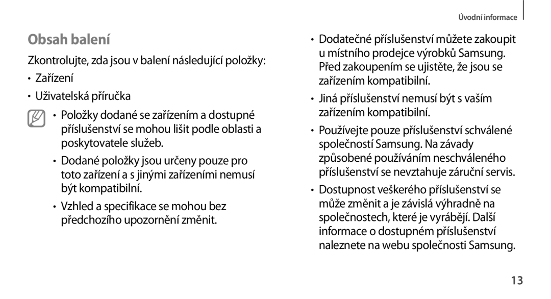 Samsung GT-N8010ZWXXEZ, GT-N8010EAAATO manual Obsah balení, Jiná příslušenství nemusí být s vaším zařízením kompatibilní 