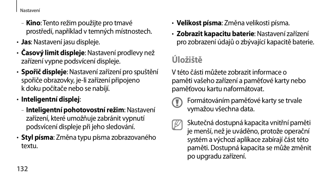 Samsung GT-N8010EAAATO, GT-N8010GRAXEZ, GT-N8010ZWXXEZ, GT-N8010GRAXSK, GT-N8010EAAXSK Úložiště, Inteligentní displej, 132 