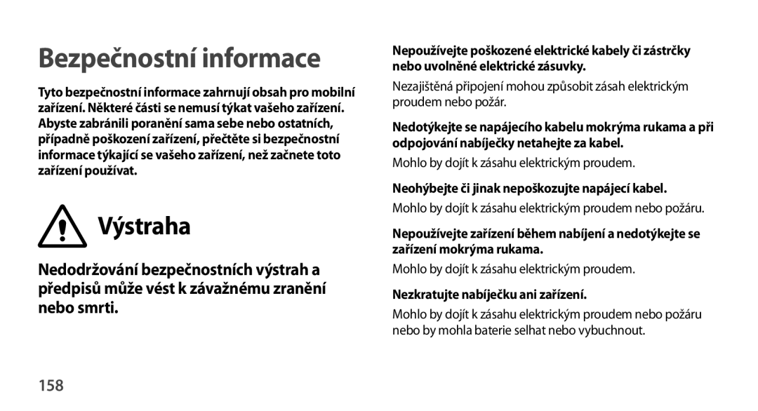 Samsung GT-N8010EAAXSK manual 158, Neohýbejte či jinak nepoškozujte napájecí kabel, Nezkratujte nabíječku ani zařízení 