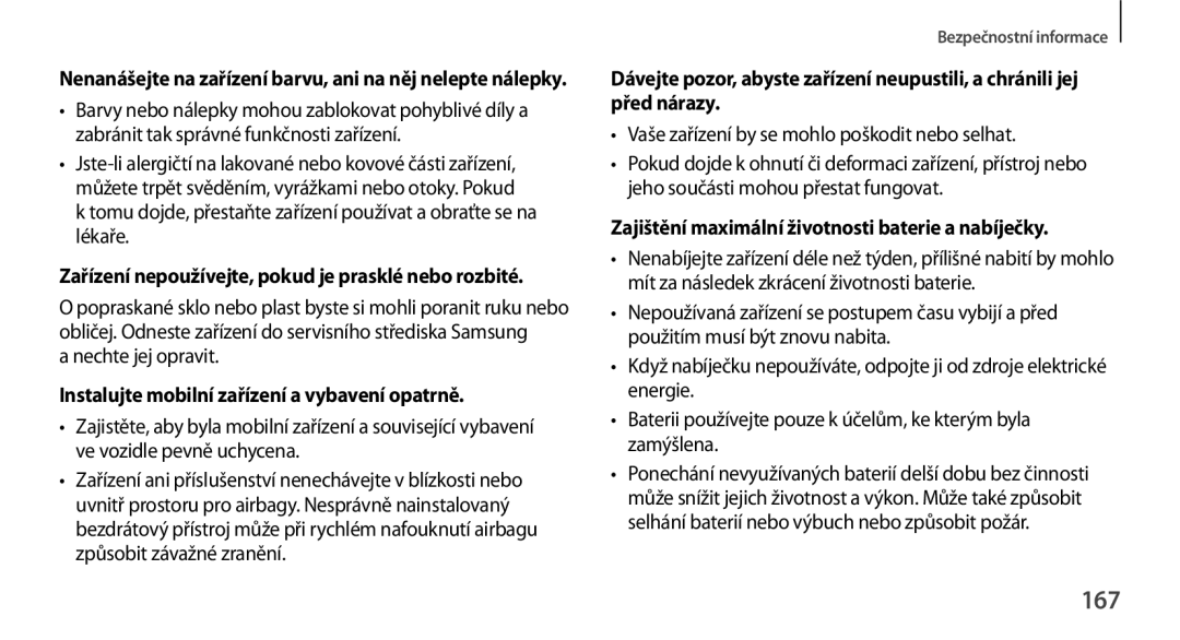 Samsung GT-N8010ZWXXEZ, GT-N8010EAAATO, GT-N8010GRAXEZ, GT-N8010GRAXSK 167, Instalujte mobilní zařízení a vybavení opatrně 