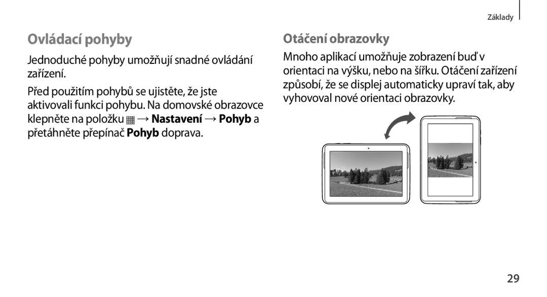 Samsung GT-N8010EAXXEZ manual Ovládací pohyby, Otáčení obrazovky, Jednoduché pohyby umožňují snadné ovládání zařízení 