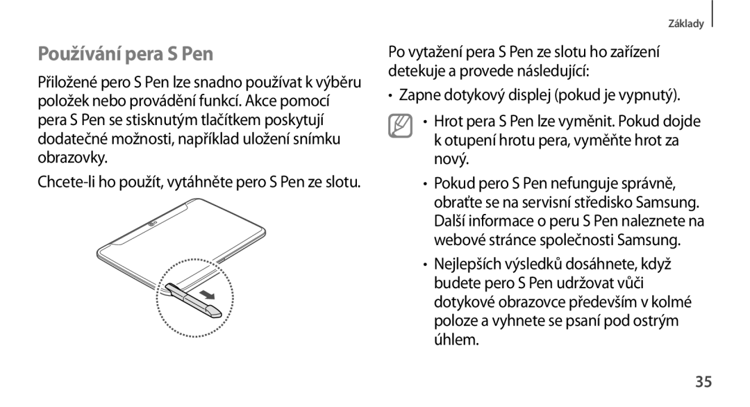 Samsung GT-N8010ZWXXEZ, GT-N8010EAAATO, GT-N8010GRAXEZ, GT-N8010GRAXSK, GT-N8010EAAXSK, GT-N8010ZWXXSK Používání pera S Pen 