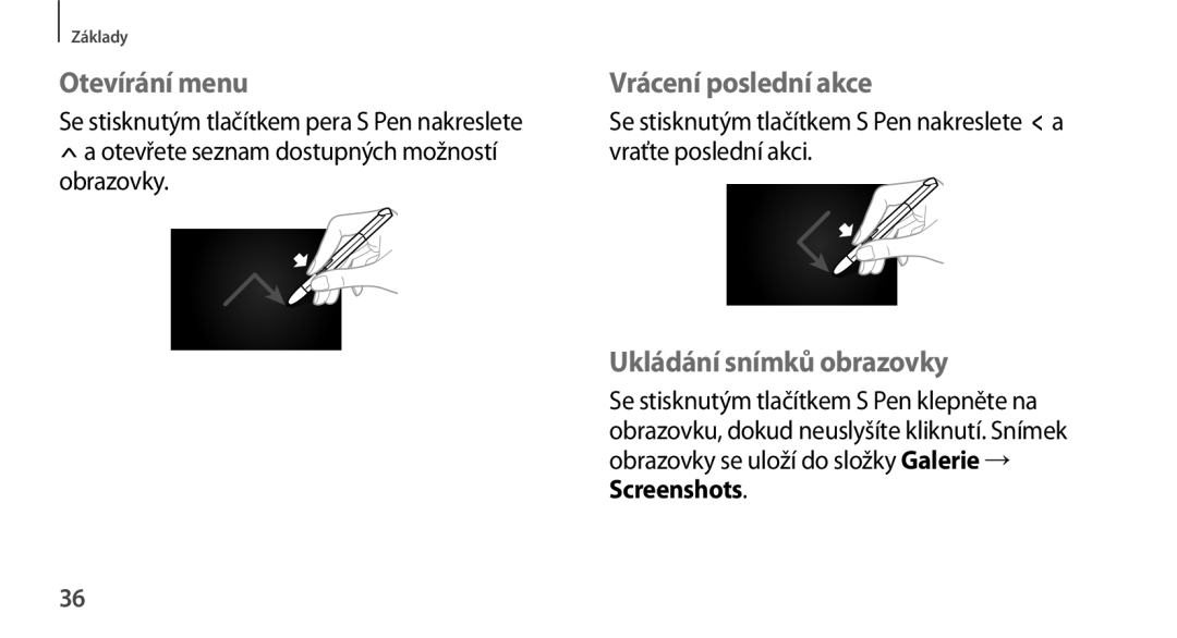 Samsung GT-N8010GRAXSK, GT-N8010EAAATO, GT-N8010GRAXEZ Otevírání menu, Vrácení poslední akce, Ukládání snímků obrazovky 