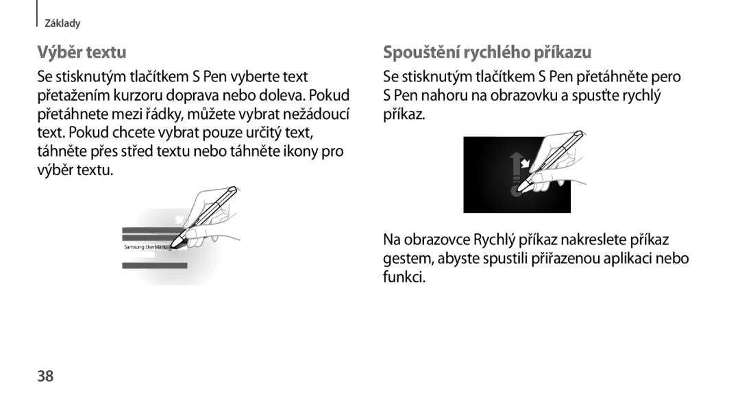 Samsung GT-N8010ZWXXSK, GT-N8010EAAATO, GT-N8010GRAXEZ, GT-N8010ZWXXEZ manual Výběr textu, Spouštění rychlého příkazu 