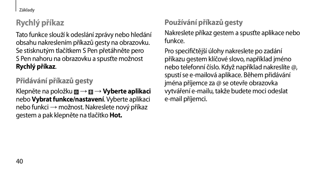 Samsung GT-N8010EAXXEZ, GT-N8010EAAATO, GT-N8010GRAXEZ manual Rychlý příkaz, Přidávání příkazů gesty, Používání příkazů gesty 