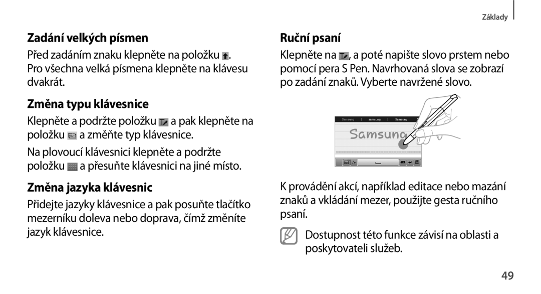 Samsung GT-N8010ZWXXSK, GT-N8010EAAATO Zadání velkých písmen, Změna typu klávesnice, Změna jazyka klávesnic, Ruční psaní 