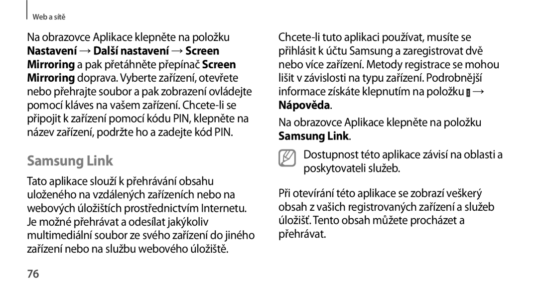 Samsung GT-N8010EAXXSK, GT-N8010EAAATO, GT-N8010GRAXEZ, GT-N8010ZWXXEZ, GT-N8010GRAXSK, GT-N8010EAAXSK Samsung Link, Nápověda 