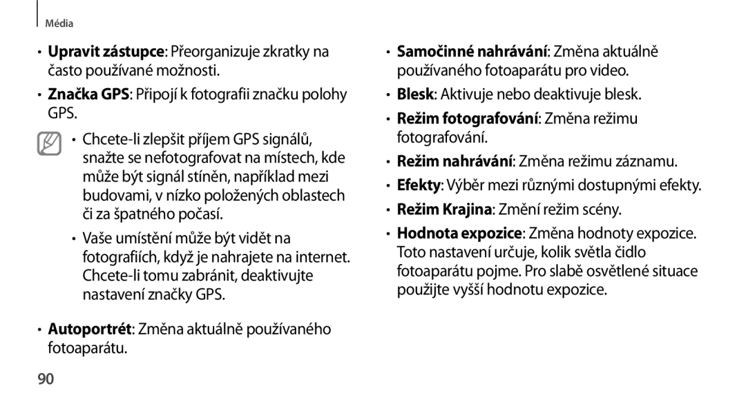 Samsung GT-N8010ZWXXEZ manual Značka GPS Připojí k fotografii značku polohy GPS, Blesk Aktivuje nebo deaktivuje blesk 