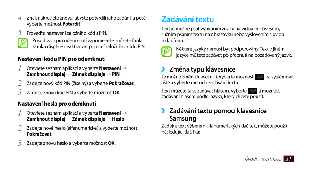 Samsung GT-N8010ZWAXSK, GT-N8010EAAATO manual ›› Změna typu klávesnice, ›› Zadávání textu pomocí klávesnice Samsung 