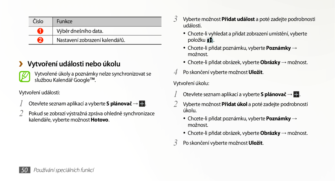 Samsung GT-N8010ZWAXEZ, GT-N8010EAAATO, GT-N8010GRAXEZ ›› Vytvoření události nebo úkolu, 50 Používání speciálních funkcí 