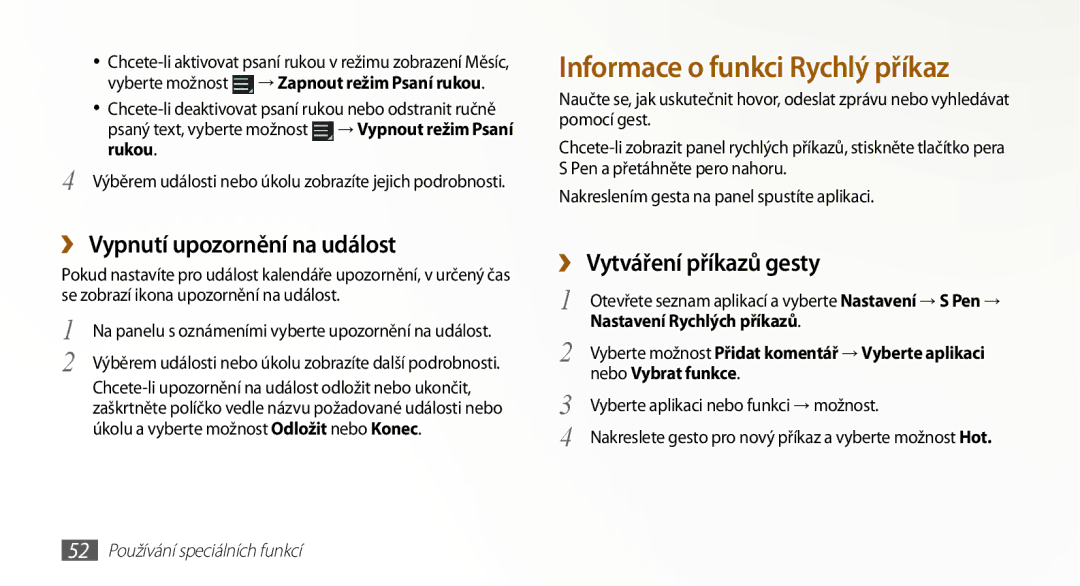 Samsung GT-N8010EAAXEZ, GT-N8010EAAATO, GT-N8010GRAXEZ manual ›› Vypnutí upozornění na událost, ›› Vytváření příkazů gesty 