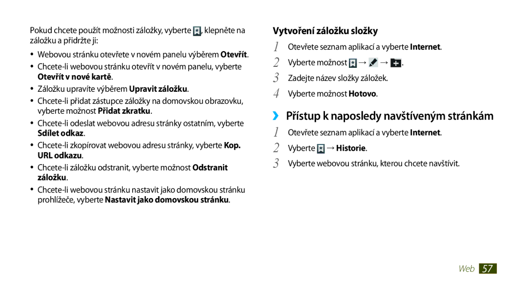 Samsung GT-N8010ZWXXEZ Vytvoření záložku složky, Vyberte možnost → →, Zadejte název složky záložek, Vyberte možnost Hotovo 