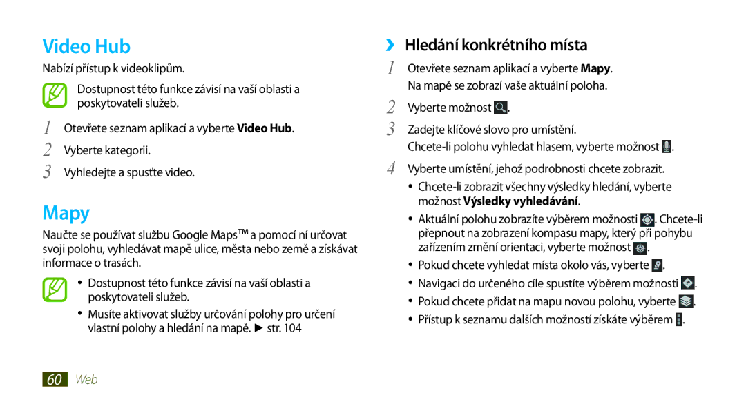 Samsung GT-N8010ZWXXSK, GT-N8010EAAATO manual Video Hub, Mapy, ›› Hledání konkrétního místa, Možnost Výsledky vyhledávání 