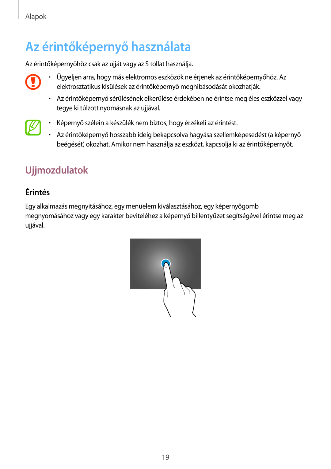 Samsung GT-N8010EAAATO, GT-N8010EAADBT, GT-N8010ZWAATO, GT-N8010EAAEUR Az érintőképernyő használata, Ujjmozdulatok, Érintés 