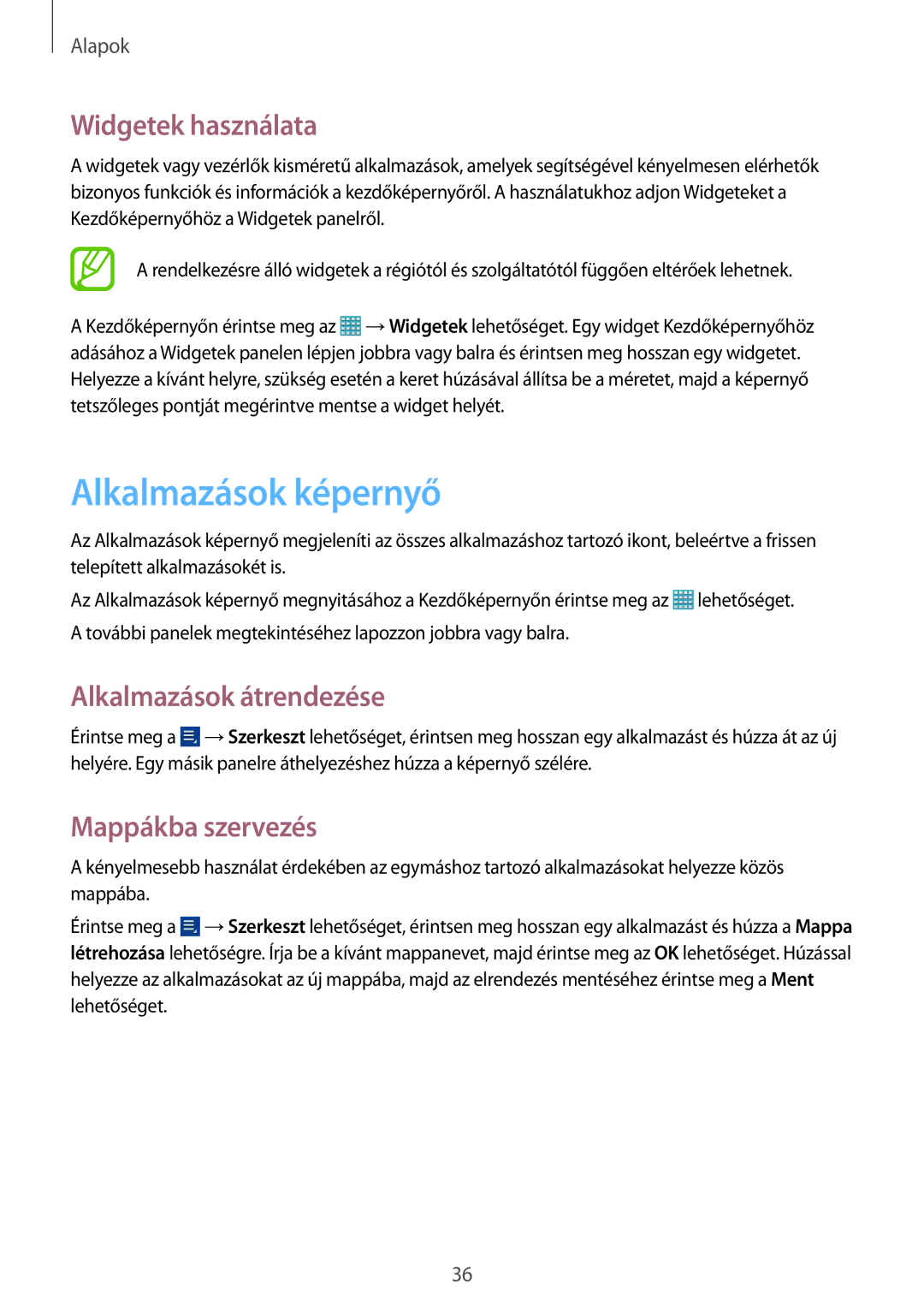 Samsung GT-N8010ZWAXEZ manual Alkalmazások képernyő, Widgetek használata, Alkalmazások átrendezése, Mappákba szervezés 