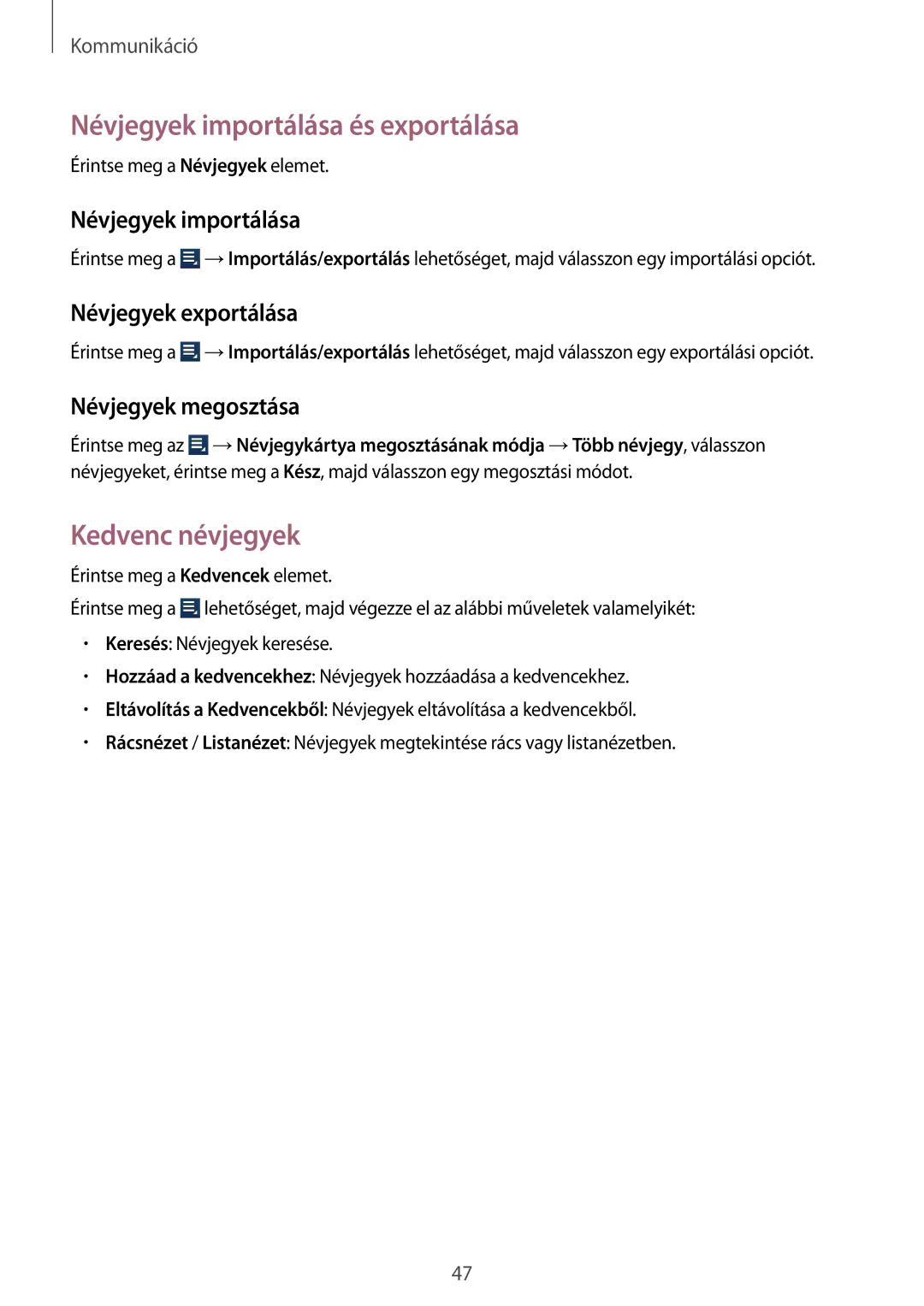 Samsung GT-N8010EAAEUR, GT-N8010EAADBT manual Névjegyek importálása és exportálása, Kedvenc névjegyek, Névjegyek exportálása 