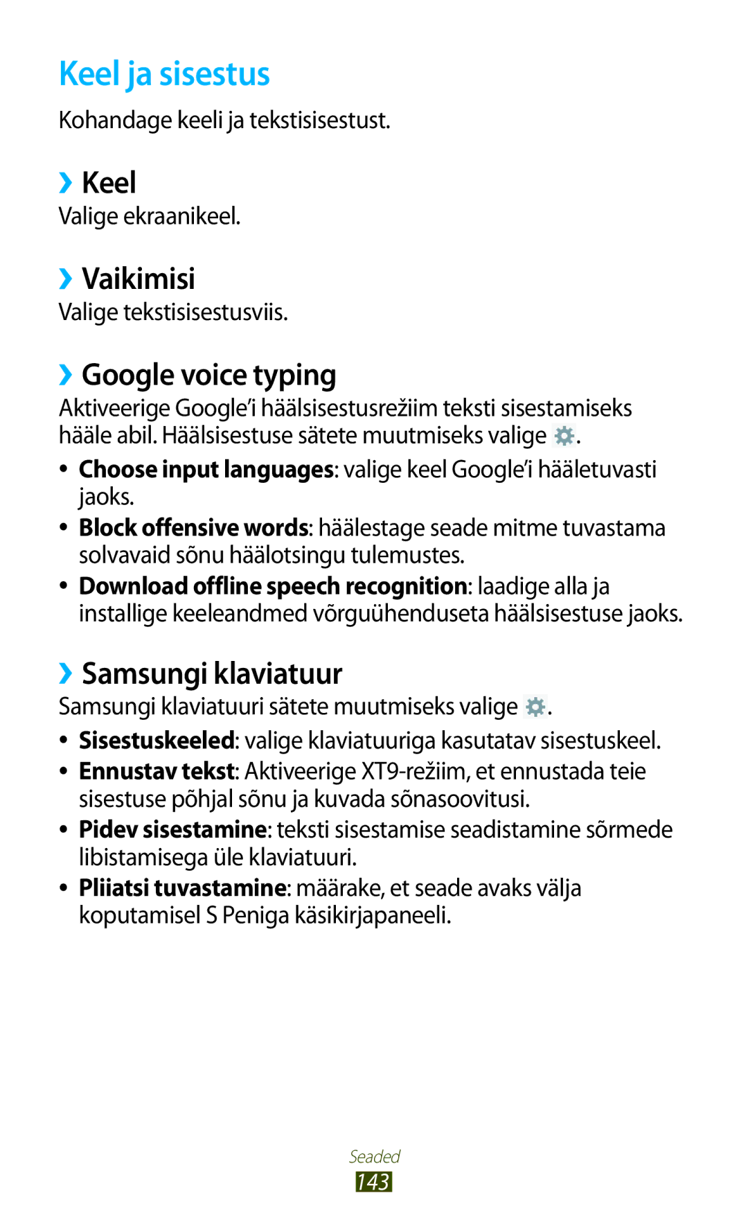 Samsung GT-N8010ZWASEB, GT-N8010EAASEB Keel ja sisestus, ››Keel, ››Vaikimisi, ››Google voice typing, ››Samsungi klaviatuur 