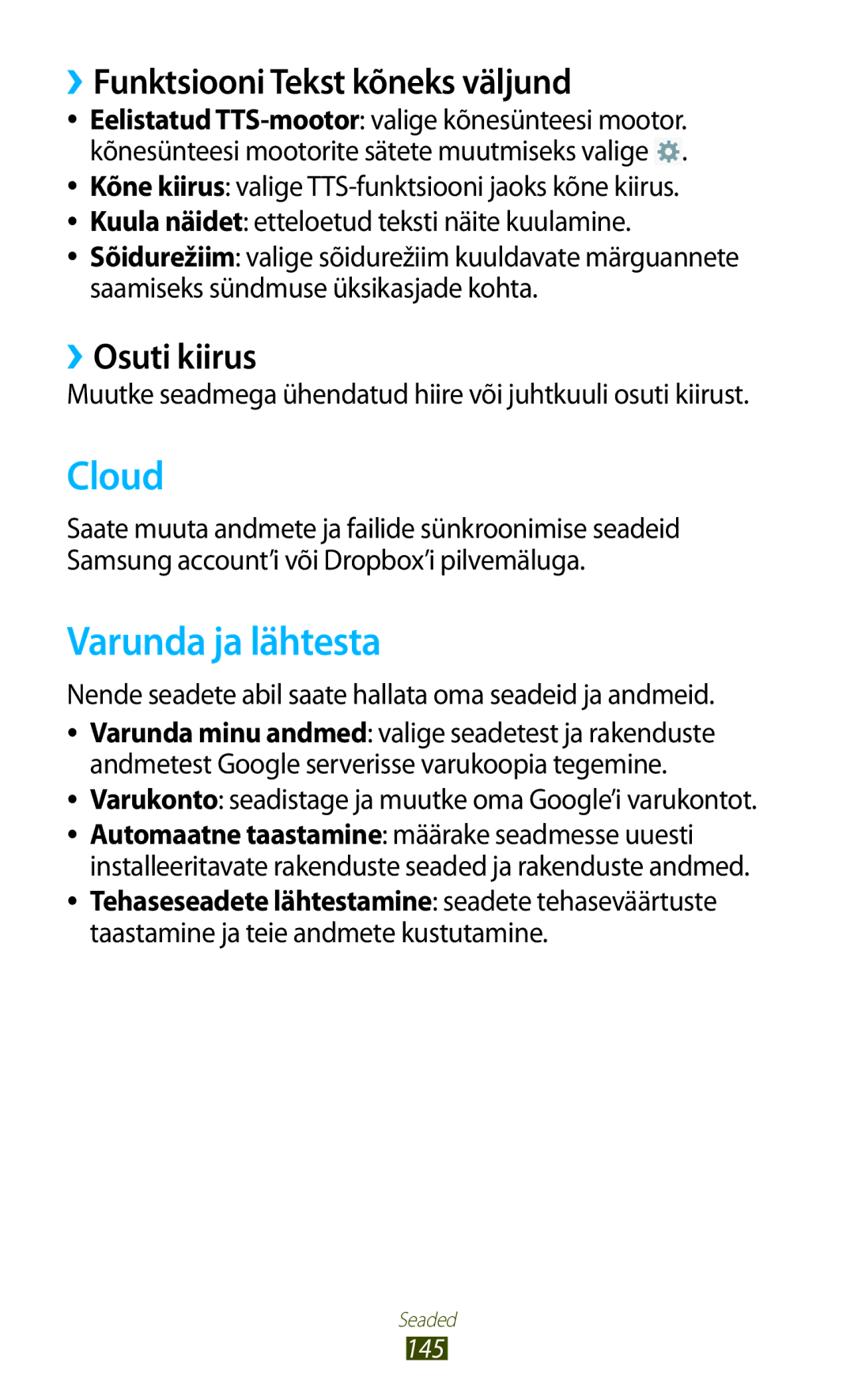 Samsung GT-N8010ZWASEB, GT-N8010EAASEB manual Cloud, Varunda ja lähtesta, ››Funktsiooni Tekst kõneks väljund, ››Osuti kiirus 