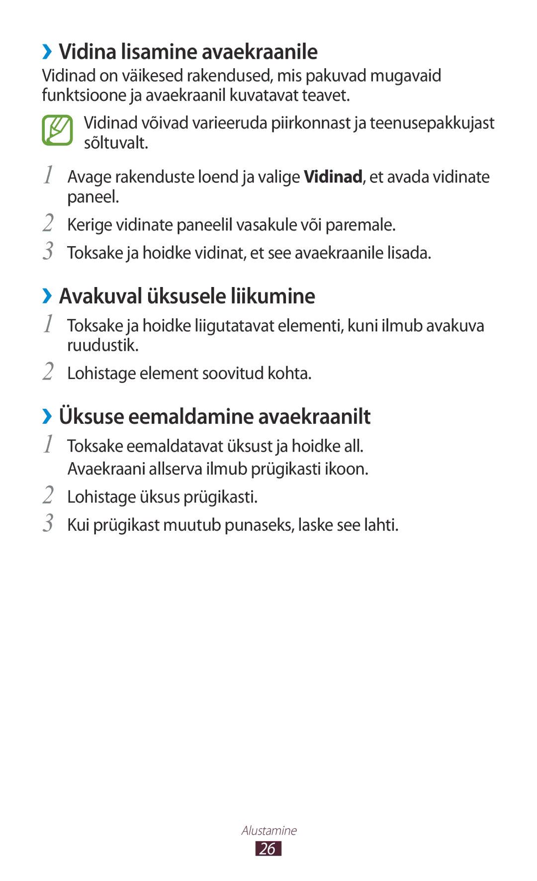 Samsung GT-N8010EAASEB ››Vidina lisamine avaekraanile, ››Avakuval üksusele liikumine, ››Üksuse eemaldamine avaekraanilt 