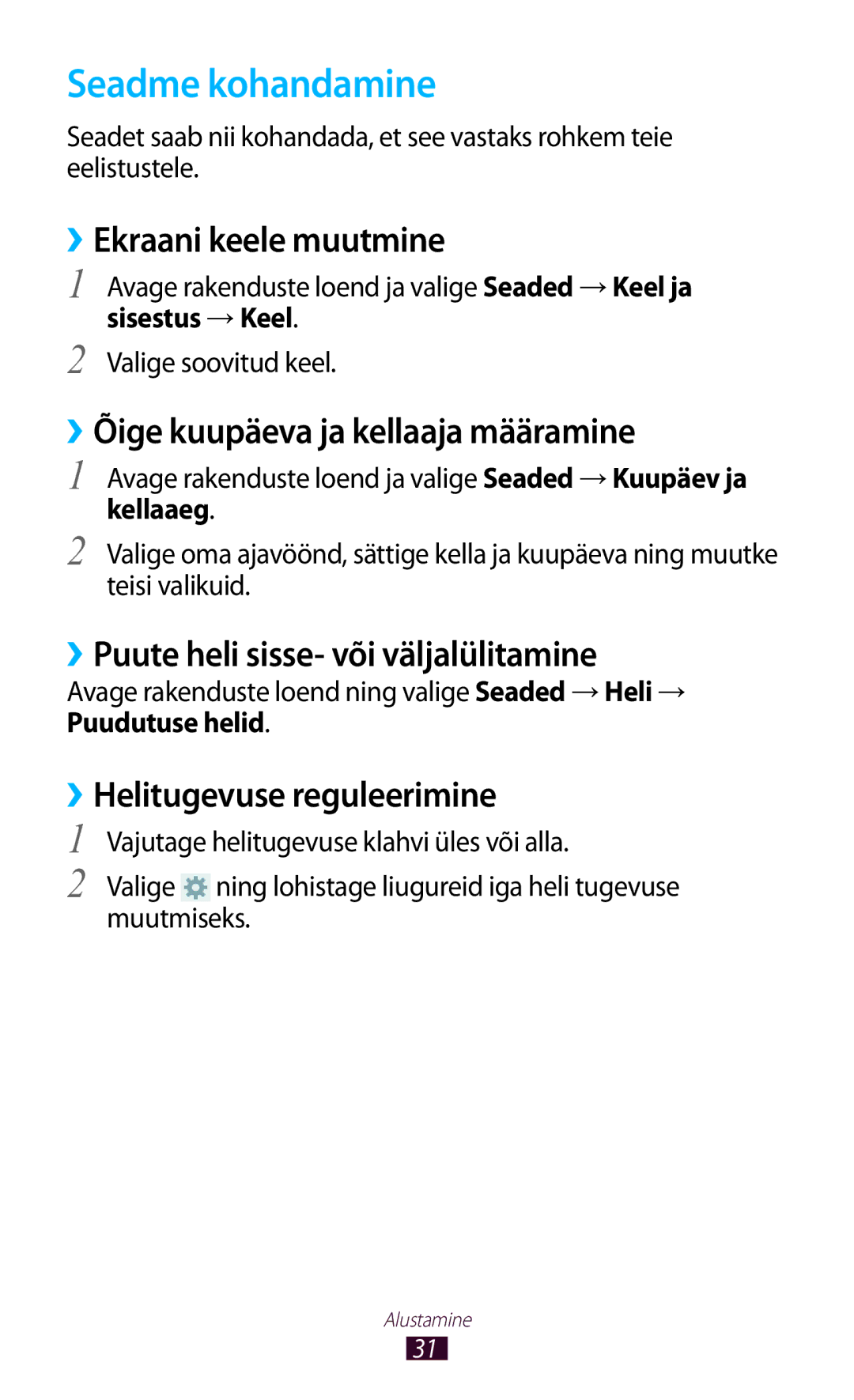 Samsung GT-N8010ZWASEB, GT-N8010EAASEB Seadme kohandamine, ››Ekraani keele muutmine, ››Õige kuupäeva ja kellaaja määramine 