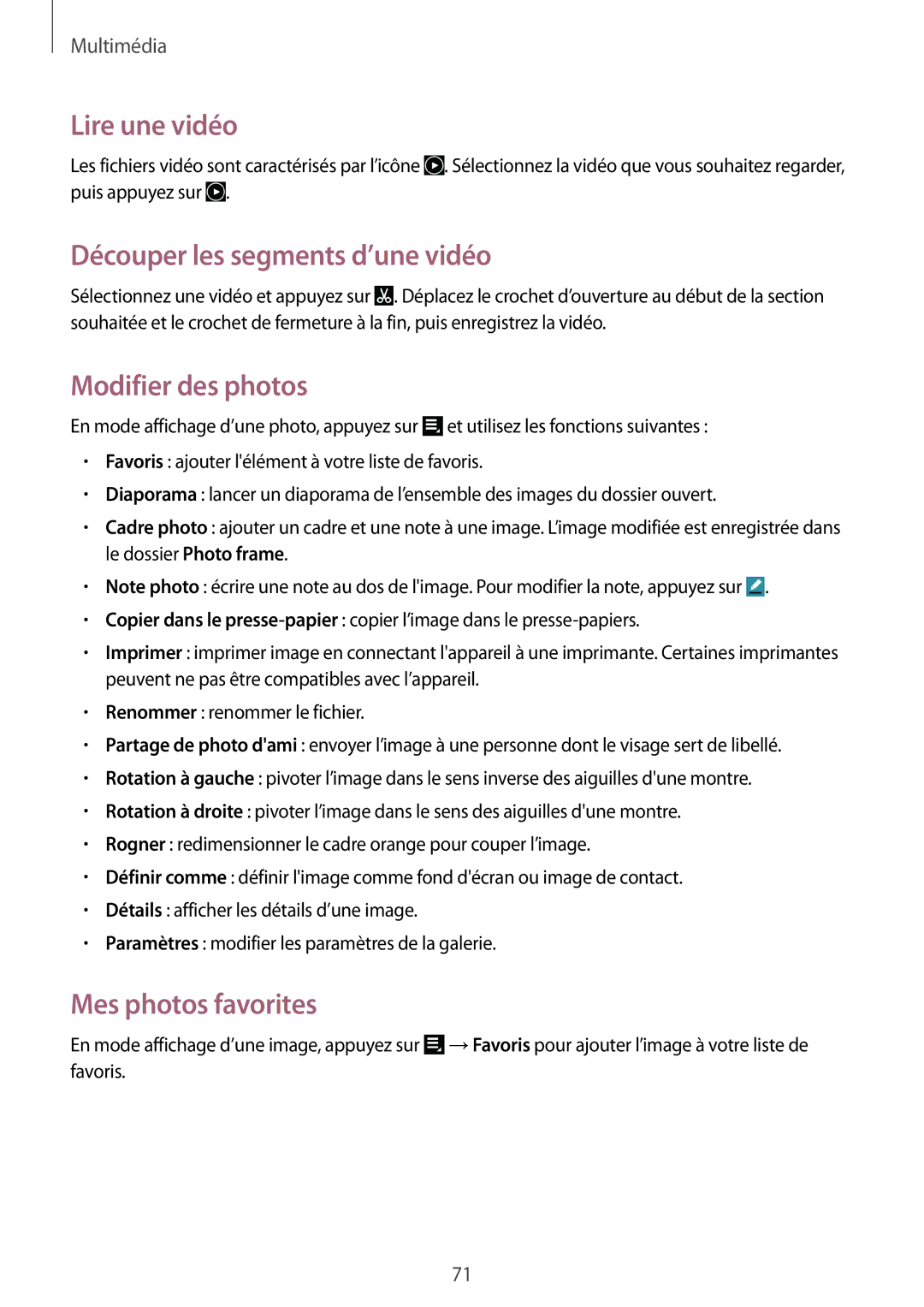 Samsung GT-N8010EAAXEF manual Lire une vidéo, Découper les segments d’une vidéo, Modifier des photos, Mes photos favorites 