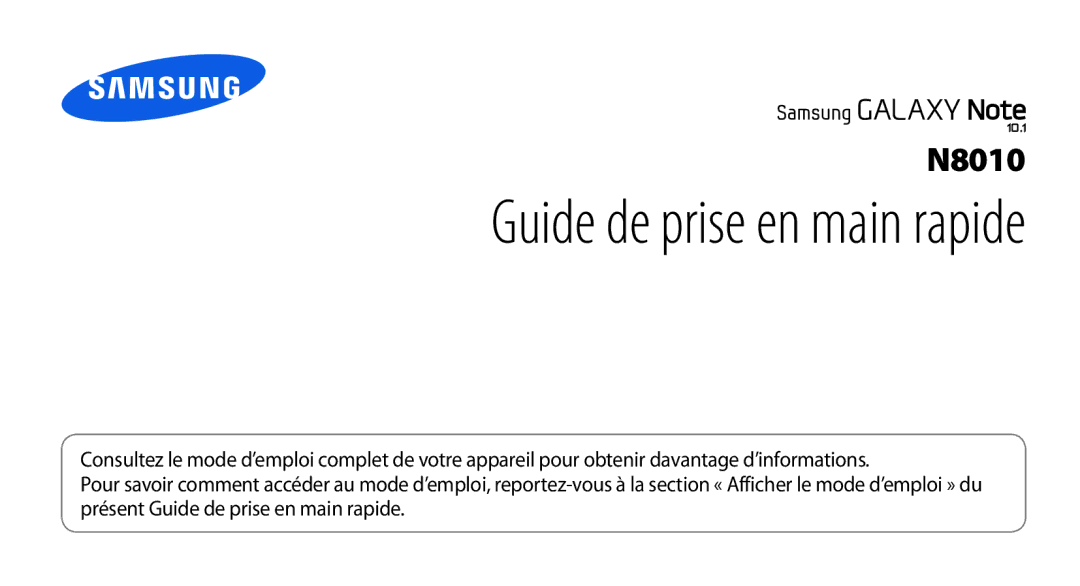 Samsung GT-N8010ZWXXEF, GT-N8010EAEXEF, GT-N8010ZWAXEF, GT-N8010EAXXEF, GT-N8010ZWEXEF manual Guide de prise en main rapide 