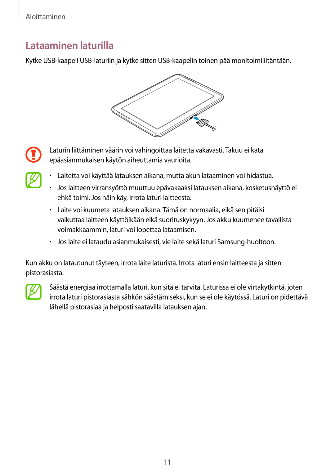 Samsung GT-N8010ZWXNEE, GT-N8010ZWANEE, GT-N8010EAXNEE, GT-N8010GRANEE, GT-N8010EAANEE manual Lataaminen laturilla 