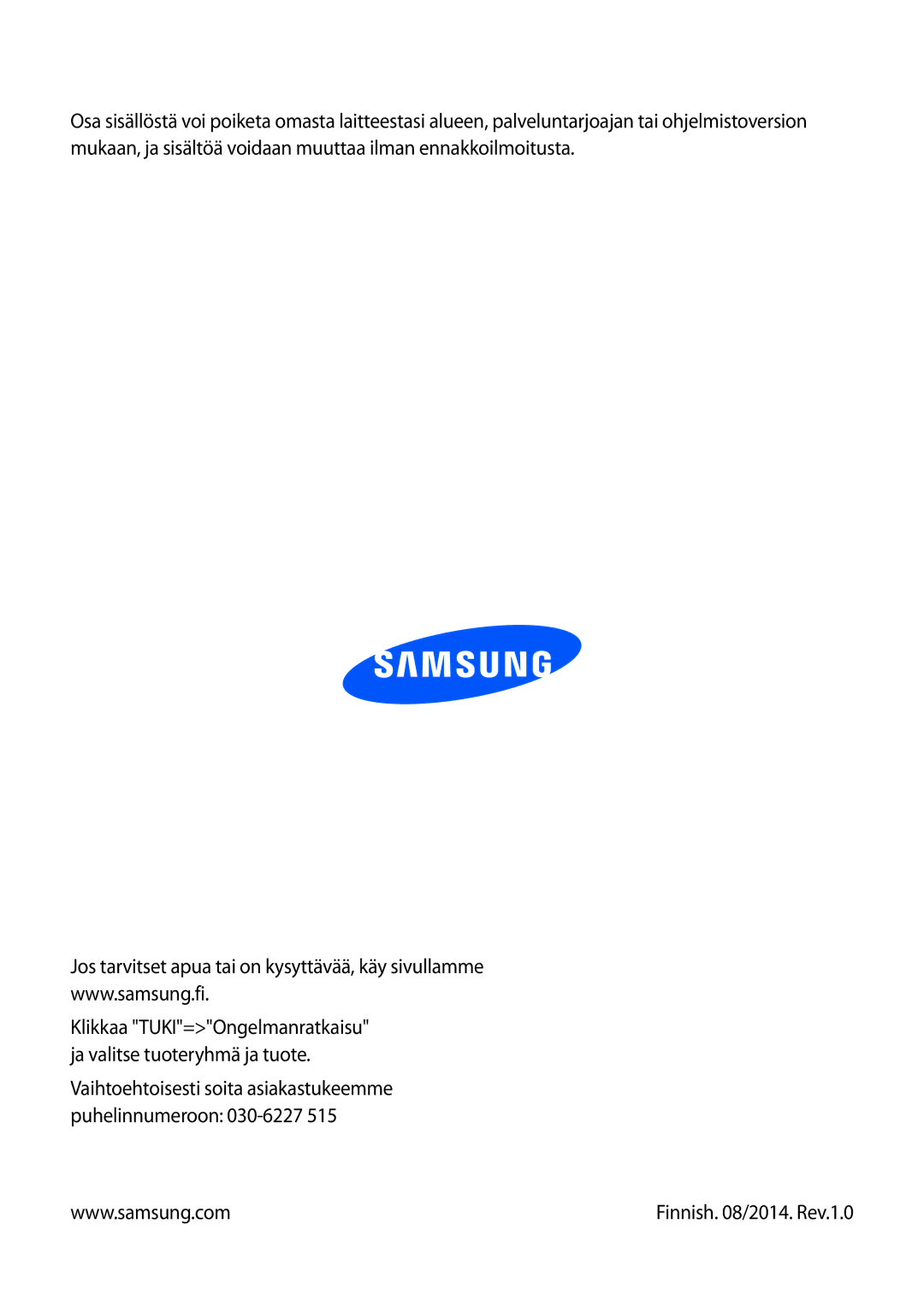 Samsung GT-N8010ZWXNEE, GT-N8010ZWANEE, GT-N8010EAXNEE, GT-N8010GRANEE, GT-N8010EAANEE manual Finnish /2014. Rev.1.0 