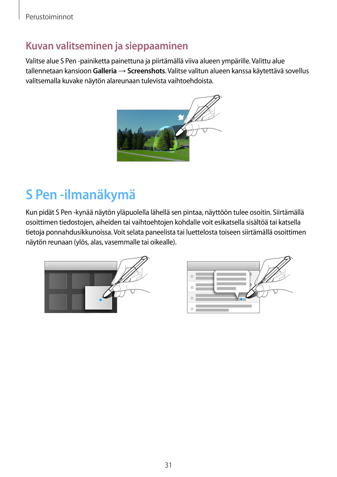 Samsung GT-N8010ZWXNEE, GT-N8010ZWANEE, GT-N8010EAXNEE, GT-N8010GRANEE Pen -ilmanäkymä, Kuvan valitseminen ja sieppaaminen 