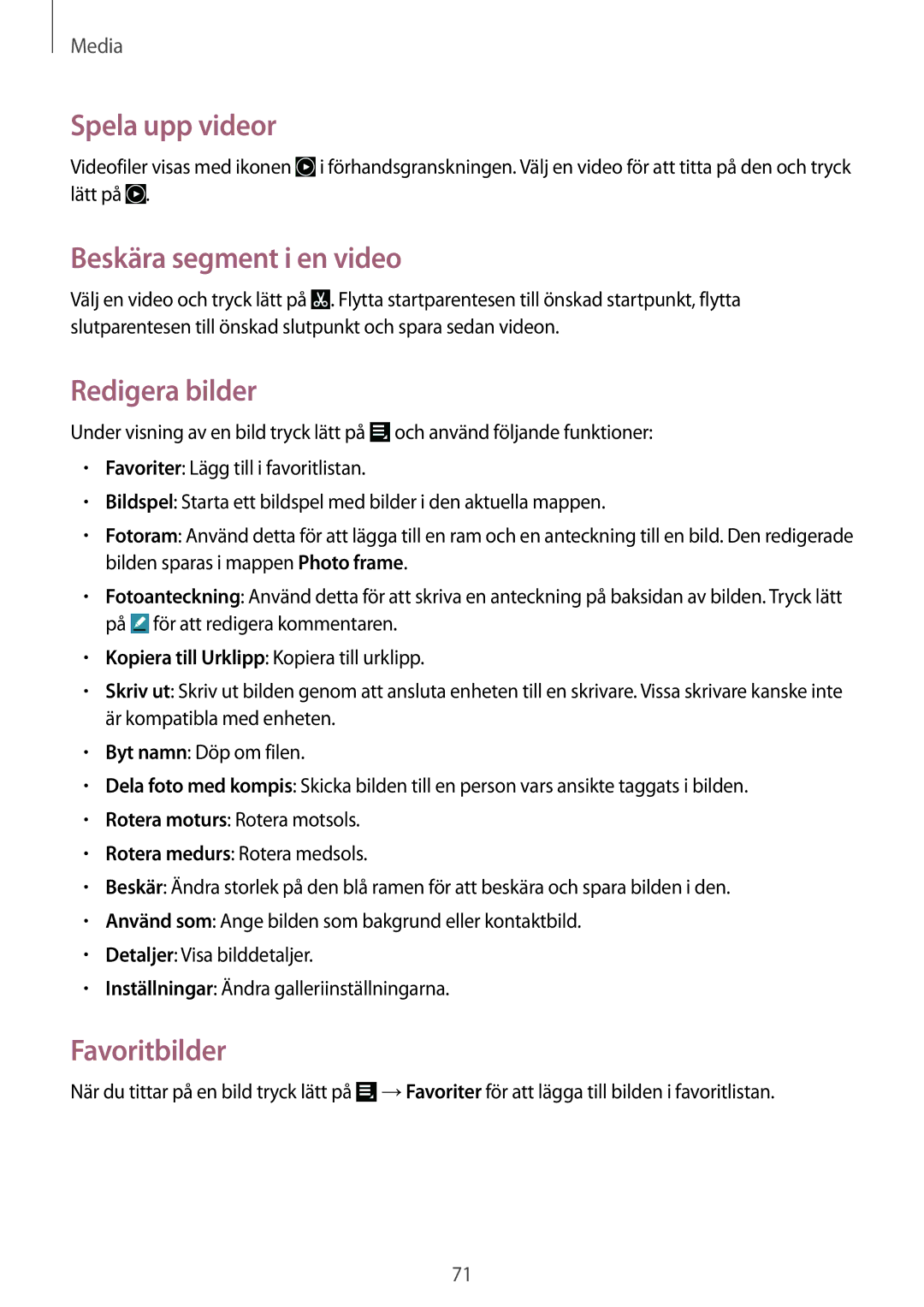 Samsung GT-N8010ZWXNEE, GT-N8010ZWANEE manual Spela upp videor, Beskära segment i en video, Redigera bilder, Favoritbilder 