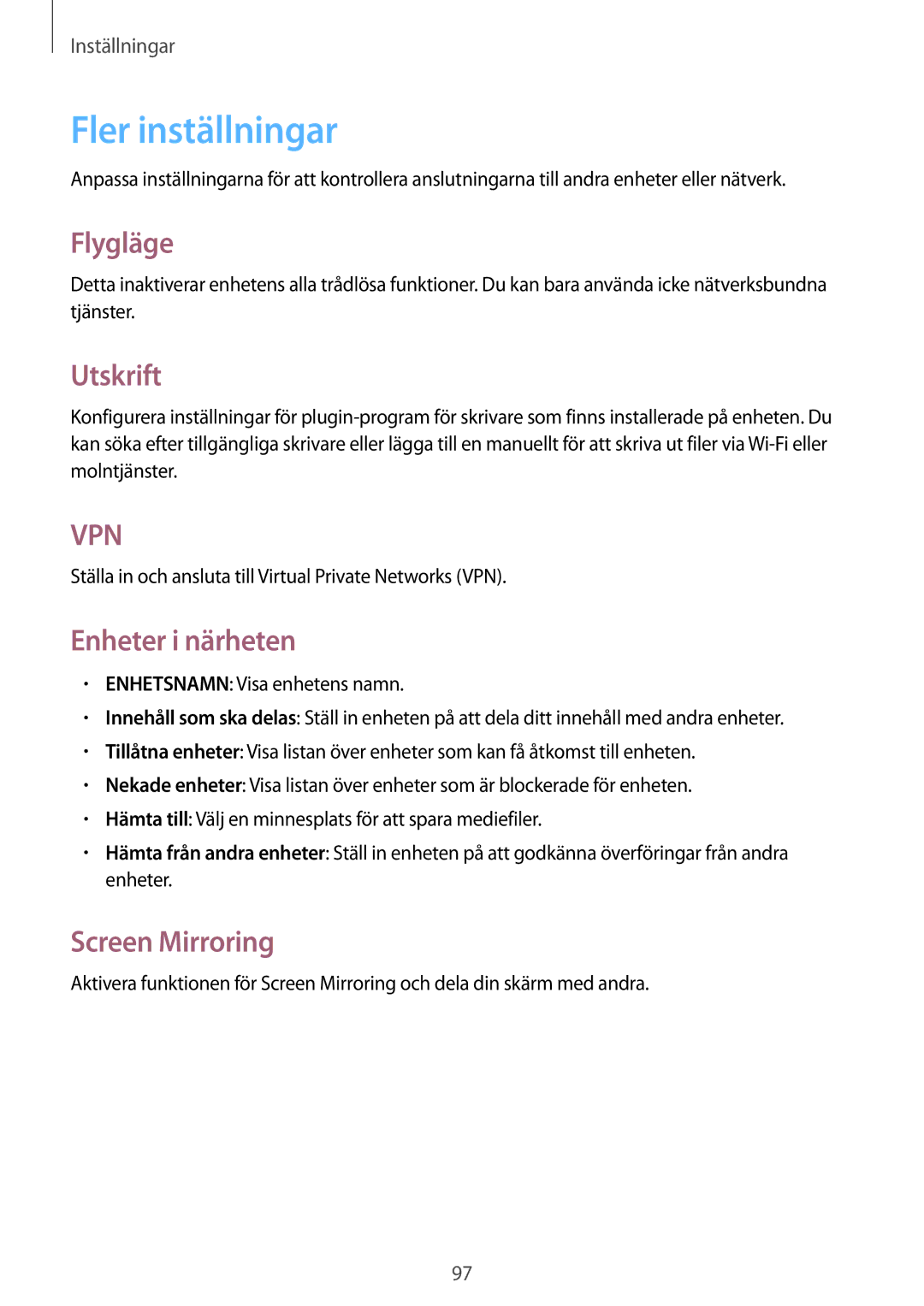 Samsung GT-N8010EAXNEE, GT-N8010ZWANEE manual Fler inställningar, Flygläge, Utskrift, Enheter i närheten, Screen Mirroring 