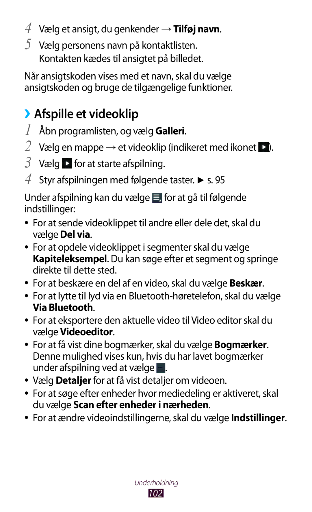 Samsung GT-N8010EAXNEE manual Vælg et ansigt, du genkender →Tilføj navn, Vælg Detaljer for at få vist detaljer om videoen 